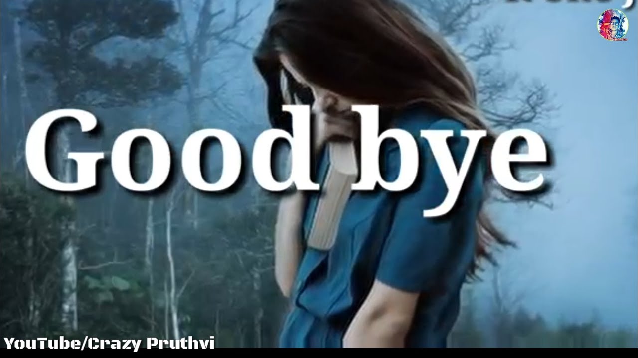 Good Bye ||  Sad WhatsApp Status - YouTube