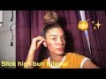 Slick high bun tutorial