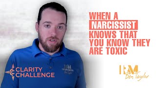 When a Narcissist knows that You know they are toxic