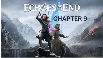 Echoes of the End – chapter 9 Gameplay Walkthrough (PC ULTRA) 1440pNo Commentary (FULL GAME)
