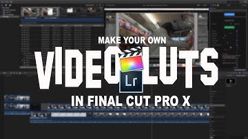 How to Make Your own Luts and Apply them in FCPX (Easiest Way on Youtube!)