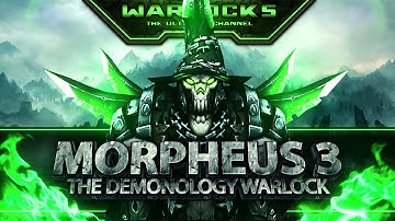 Morpheus 3 - Legends (Epic Demonology Warlock PvP WoW 5.4)