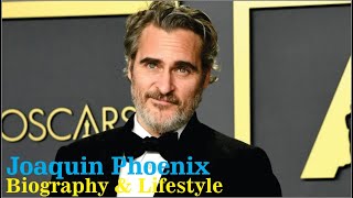 Joaquin Rafael Phoenix American Actor, Producer, Musician, Activist Biography & Lifestyle