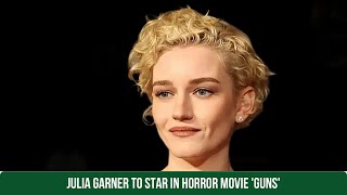 Actress Julia Garner will star in new horror movie 'Guns'