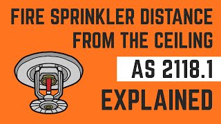 Fire Sprinkler Distance From the Ceiling (AS 2118.1 Explained)