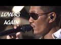 [VIETSUB]  LOVERS AGAIN - EXILE ATSUSHI