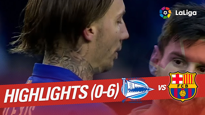 Highlights Deportivo Alavés vs FC Barcelona (0-6)
