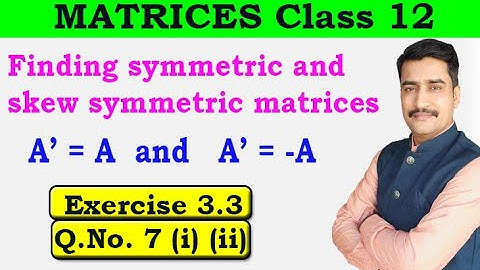Finding symmetric and skew symmetric matrices
