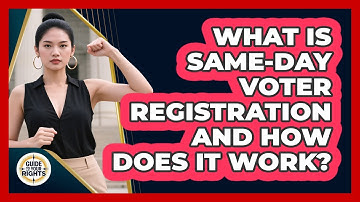 What Is Same-day Voter Registration And How Does It Work? - Guide To Your Rights