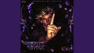 SUMMERTIME SAVAGE (Ultra Slowed)