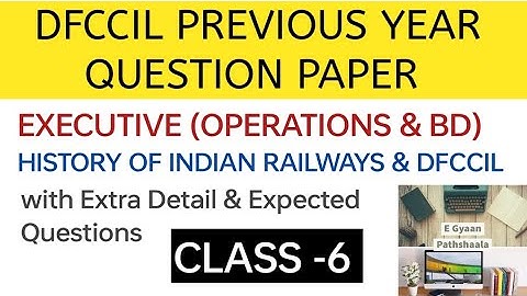 DFCCIL Previous Year Question Paper/ Executive Operations & Bd/ History of Indian Railways