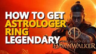 How to get Astrologers Ring Legendary The Blood of Dawnwalker
