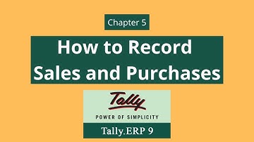 How to Record Sales and Purchase in Tally ERP 9 | Chapter 5