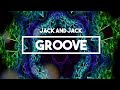 Jack and Jack - Groove | Lyrics