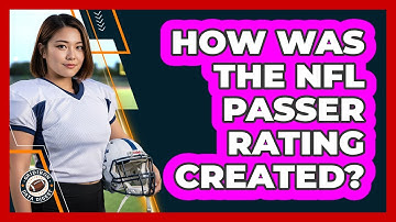 How was the NFL Passer Rating created?