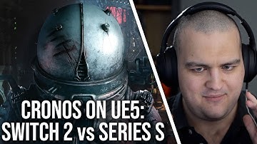 Cronos: Switch 2 vs Series S - The Big Unreal Engine 5 Face-Off
