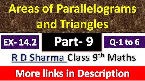 Oppervlakten van parallellogrammen en driehoeken | Wiskunde klas 10 | R D Sharma | Oefening 14.2 ...