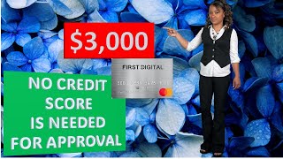 $3,000 First Digital Credit Card & NO CREDIT NEEDED TO BE APPROVED!