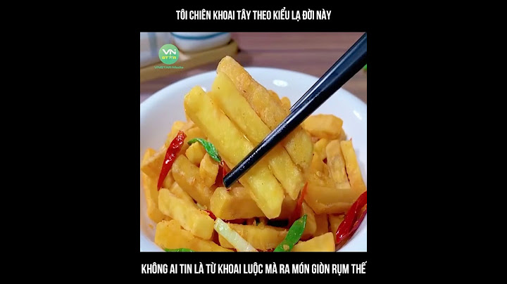 Tôi chiên khoai tây theo kiểu lạ đời này – không ai tin Phần 1 #shorts #food