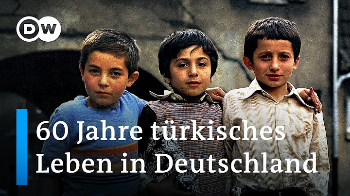 Türkisches Leben in Deutschland: Wie alles begann & wie es heute ist | DW Deutsch