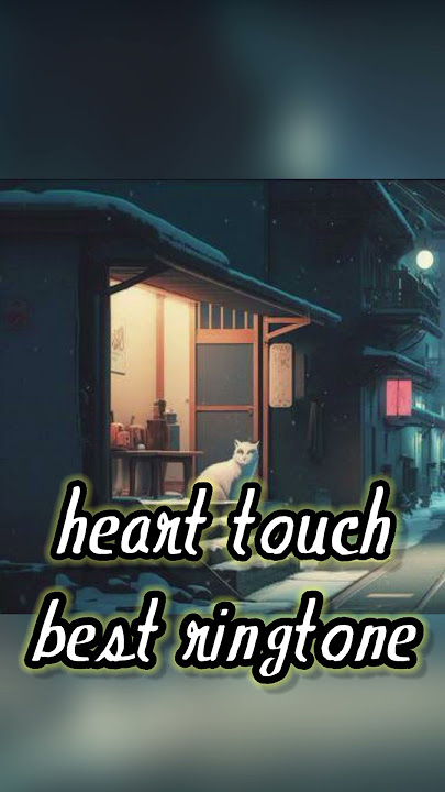 heart touch best ringtone #song #viral #tranding #music #devraj #slowedandreverb #lofisong #coverson