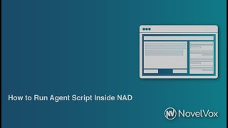 07_How to run Agent Script inside NAD context - NovelVox Agent Script Designer