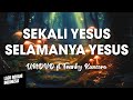 SEKALI YESUS SELAMANYA YESUS - UNDVD ft Franky Kuncoro | Lirik Lagu Rohani