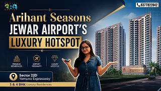 Arihant Seasons | Sector 22D Yamuna Expressway | Investment Opportunity Near Jewar Airport