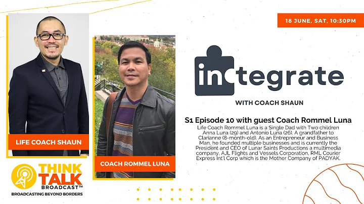 S1 Episode 10 | Life Coach Rommel Luna on Integrat...