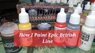 Napoleonic Epic How I Paint British Line  "Campaign Look"