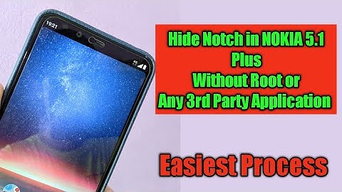 Hide notch without any 3rd Party application in Nokia 5.1 plus | Without Root | Easy Process|