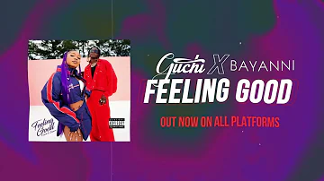 Guchi, Bayanni - Feel Good (Lyric Video)