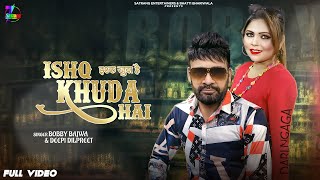 Ishq Khuda Hai | Boby Bajwa & Deepi Dilpreet | Latest Punjabi Song 2021 | Satrang Entertainers Thumb