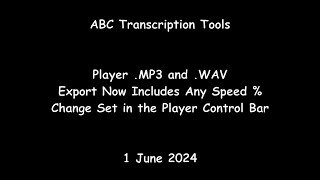ABC Transcription Tools - Player .MP3 and .WAV Export Now Includes Speed Changes Set in the Player