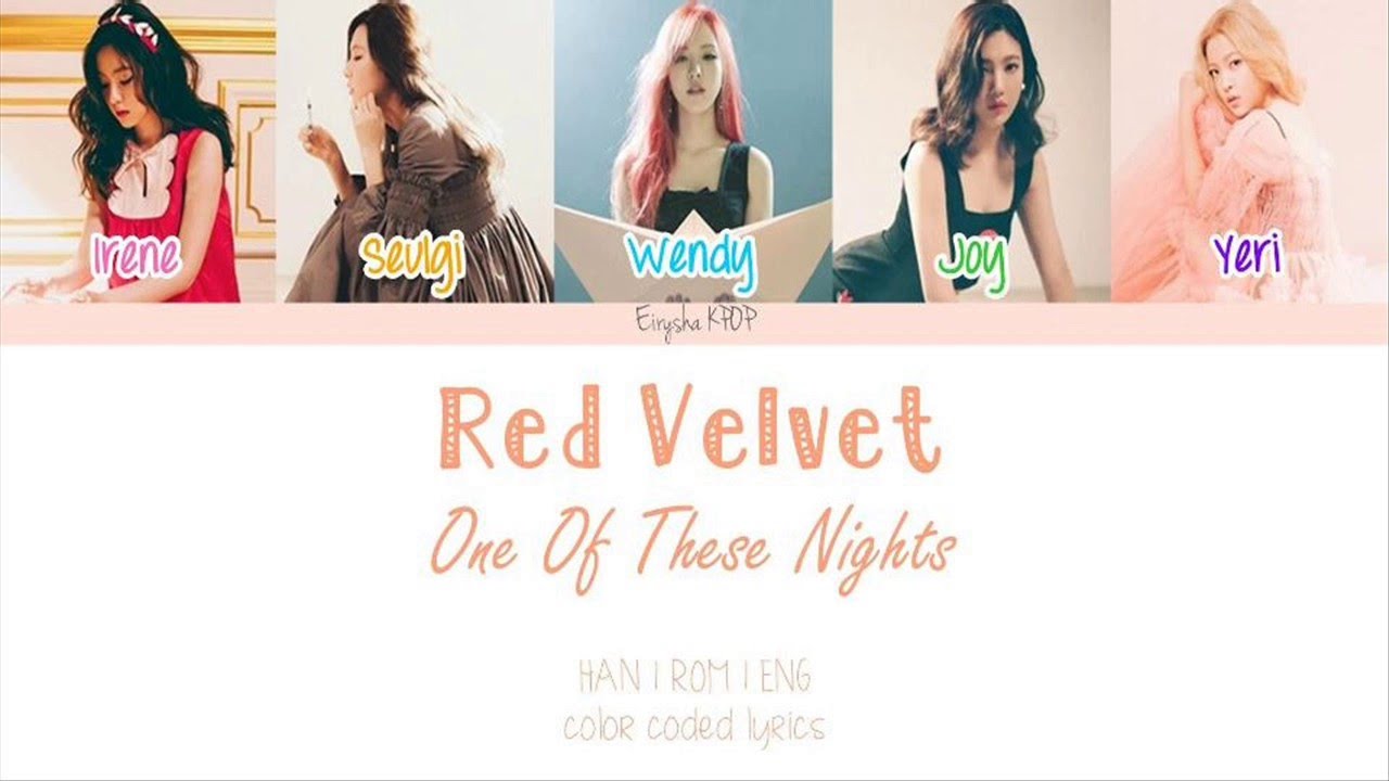Red Velvet (레드벨벳) One Of These Nights (7월 7일) (Han Rom Eng Color