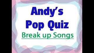 Pop Quiz 147 - 10 Best Break-Up Songs Ever