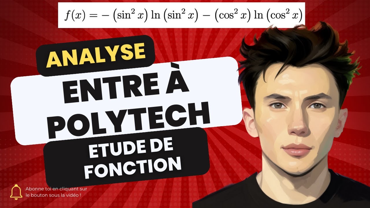 ETUDE DE FONCTION - POLYTECHNIQUE Bruxelles Analyse Examen Entrée Juillet 2022