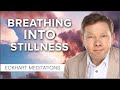 The Still Point between Two Breaths: A Meditation with Eckhart Tolle
