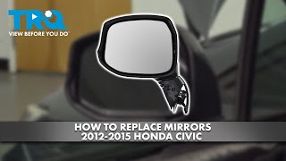 How to Replace Mirrors 2012-2015 Honda Civic
