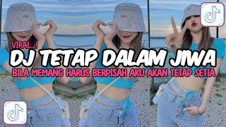 DJ BILA MEMANG HARUS BERPISAH AKU AKAN TETAP SETIA VIRAL TIKTOK 2024 DJ TETAP DALAM JIWA