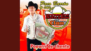 Popurrí de Chente: Las Llaves de Mi Alma / Acá Entre Nos / Por Tu Maldito Amor / Estos Celos...
