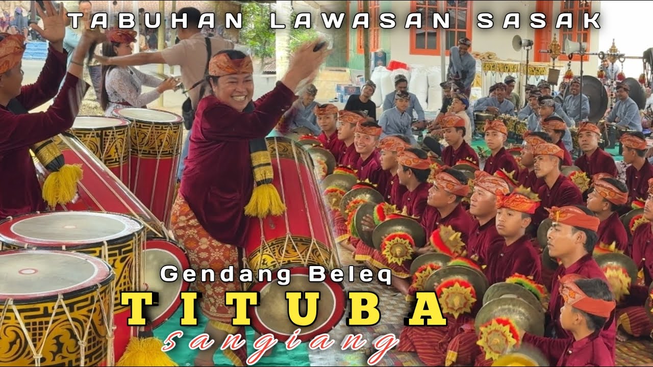TABUHAN LAWASAN SASAK GENDANG BELEQ TITUBA SANGIANG