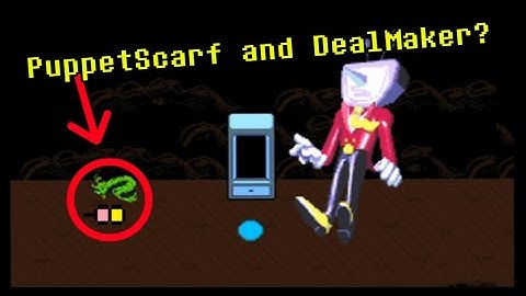 What happens if you have the dealmaker and the puppetscarf in your inventory