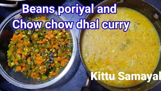 Green Beans Poriyal and Chowchow dhal curry a healthy combination with steamed rice/Lunch recipe