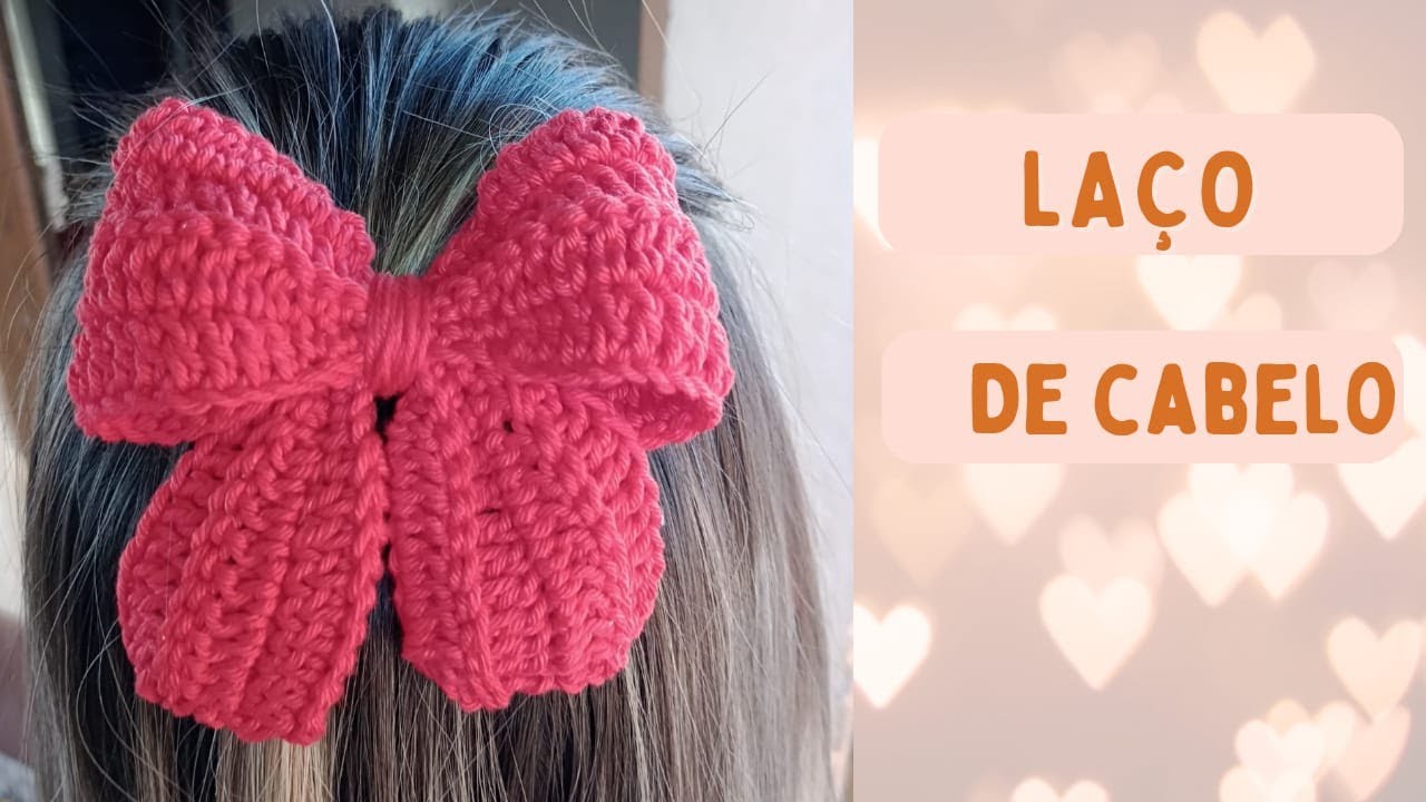 Laço de crochê para cabelo/tutorial completo