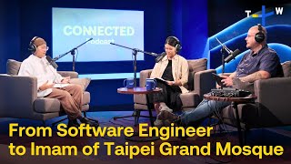 Imam Abdullah Cheng on Islam and Taiwan’s Overlooked Muslim Community | CONNECTED Podcast screenshot 4