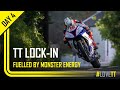 Day 4: TT Lock-In fuelled by Monster Energy | TT Races Official