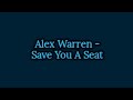 Alex Warren - Save You A Seat (Lyrics)