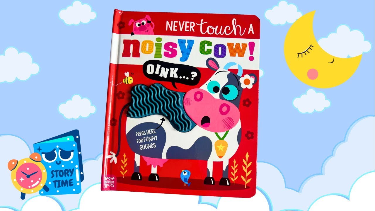 Never touch a Noisy Cow | Bedtime Stories Read Aloud for Kids - YouTube