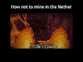 How to mine in the Nether #minecraft #shorts